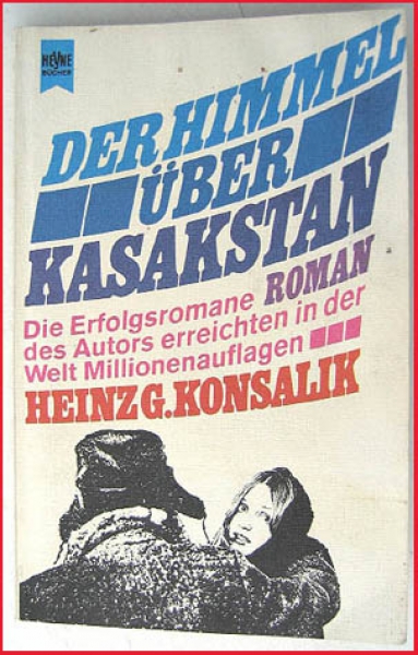 Der Himmel über Kasakstan - Roman von Heinz G. Konsalik